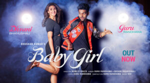 Read more about the article Punjabi Song Baby Girl Lyrics Written with Video feat Guru Randhawa and Dhvani Bhanushali
