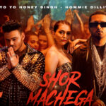 Yo Yo Honey Singh Shor Machega Song Lyrics and Video with Female Dancer Actress Name – Full Details