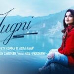 Jugni feat Adaa Khan Full Song Video with Lyrics and Cast Info
