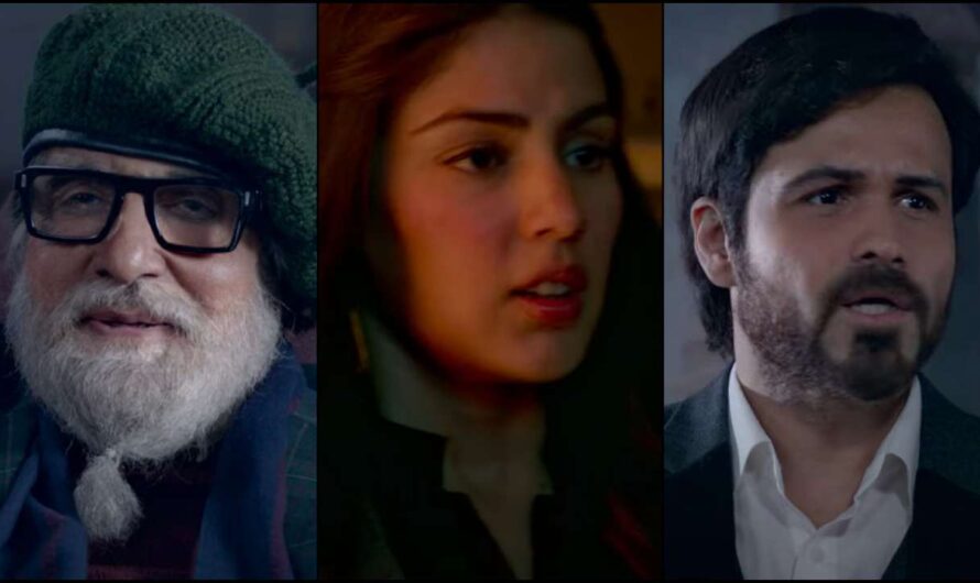 Chehre Trailer Watch Feat Rhea Chakraborty Scene Full Video with Details