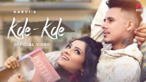 Read more about the article Punjabi Song Kde Kde Lyrics and Video by Harvi Featuring Adaa Khan