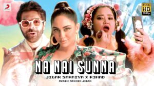 Read more about the article Na Nai Sunna Song Lyrics & Video by Sachin Jigar Feat Krystle D’souza and Bharti Singh