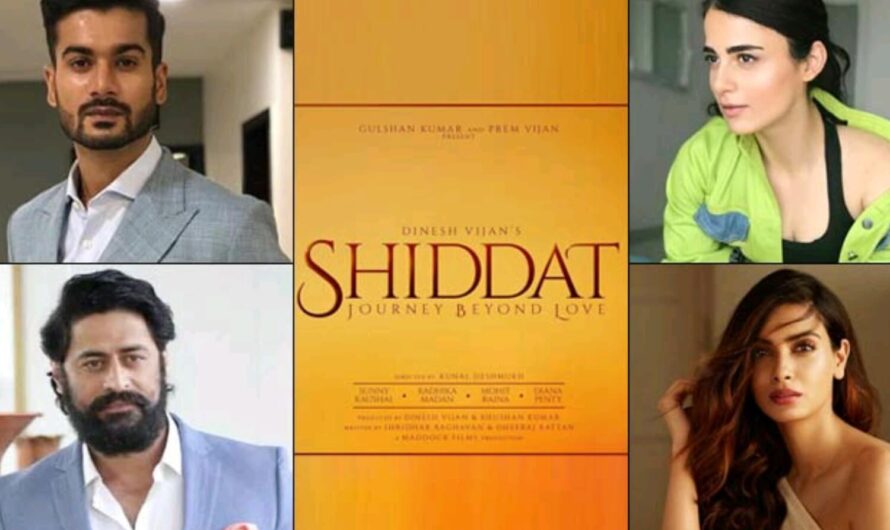 Shiddat Hindi Film Trailer Watch, Release Info, Cast, and Full Details