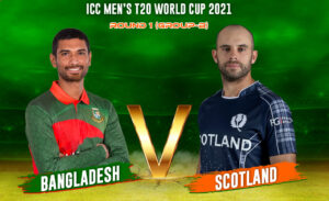 Read more about the article Bangladesh vs Scotland T20 World Cup 2021 Match 2 Live Score, Playing xi’s, Prediction – Full Details