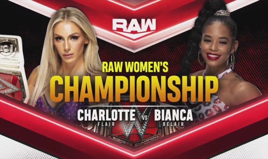 Charlotte vs Bianca Women’s Championship Main Event – WWE RAW 18 Oct 2021 Results with Full Details