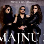 Mika Singh Majnu 2 Song Lyrics and Video feat Raai Laxmi and Shama Sikander with Full Song Cast and Crew Info
