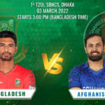Bangladesh vs Afghanistan 1st T20 Match 3 March 2022 Live Score, Streaming Info, Toss Update, Playing XI Details and More