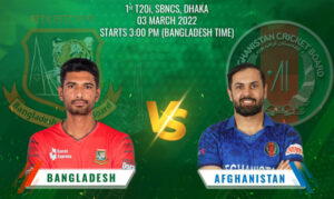 Read more about the article Bangladesh vs Afghanistan 1st T20 Match 3 March 2022 Live Score, Streaming Info, Toss Update, Playing XI Details and More