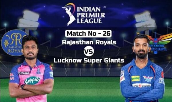 IPL 2023 Match 26 – RR vs LSG Dream11 Team Prediction, Sawai Mansingh Stadium Pitch Report, Expected Playing XI’s, and More Info