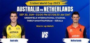 Read more about the article Australia vs Netherlands (World Cup 2023) Warm-up Match Fantasy Team Prediction, Weather Forecast, Thiruvananthapuram Pitch Report