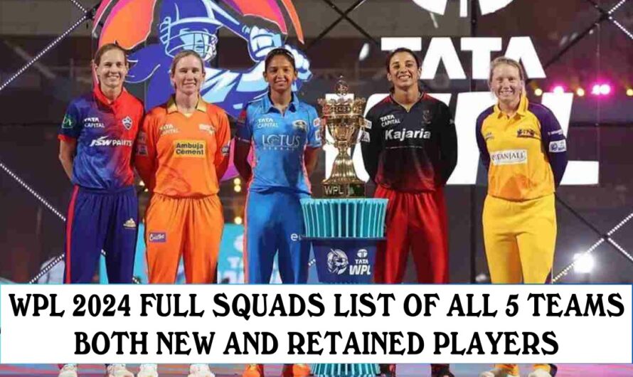 WPL 2024 All 5 Teams Squads Full List with Retained and Newly Bought Players Names