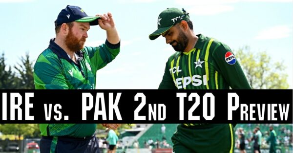 Ireland vs Pakistan 2nd T20 on 12 May 2024 Predictions for Playing XI and Dream 11 team