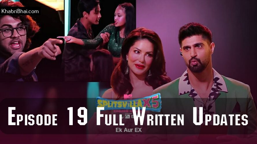 MTV Splitsvilla 15 Episode 19 Recap: What Happened on June 1, 2024? Full Written Updates