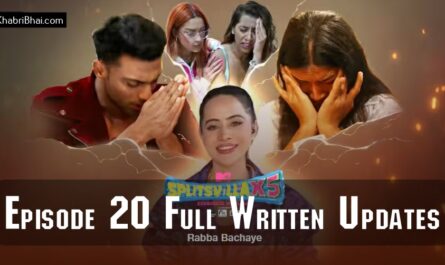 MTV Splitsvilla 15 Episode 20 Written Updates Full