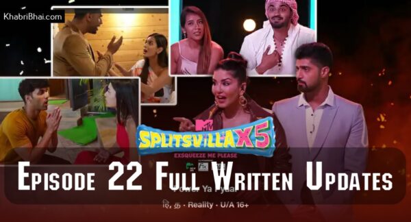 Read more about the article MTV Splitsvilla 15 Episode 22 Recap: What Happened on June 9, 2024? Full Written Updates