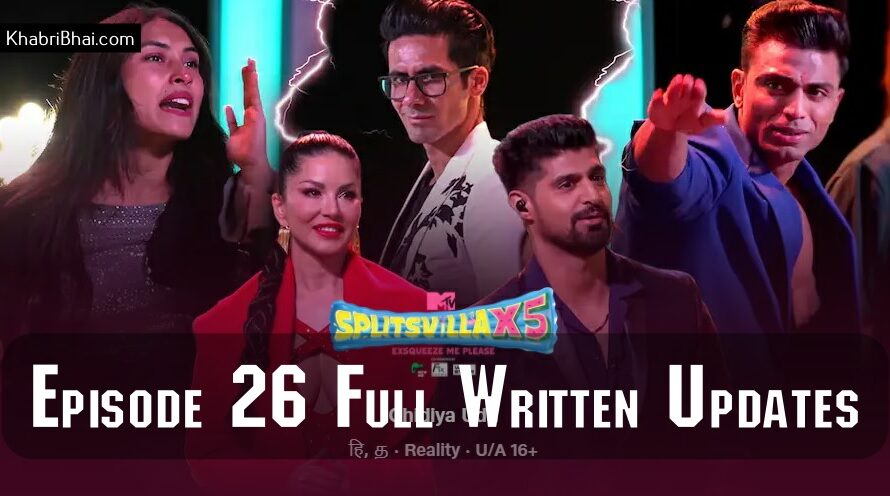 MTV Splitsvilla 15 Episode 26 Recap: What Happened on June 23, 2024? Full Written Updates