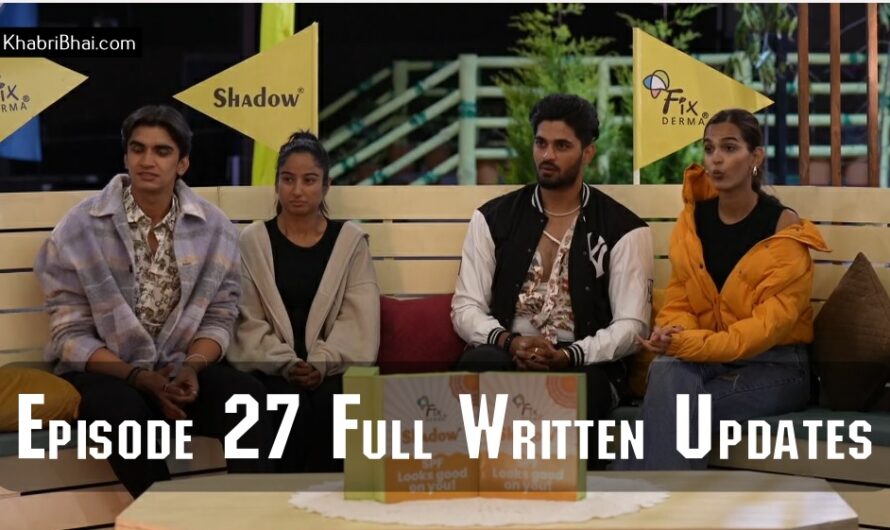 MTV Splitsvilla 15 Episode 27 Recap: What Happened on June 29, 2024? Full Written Updates