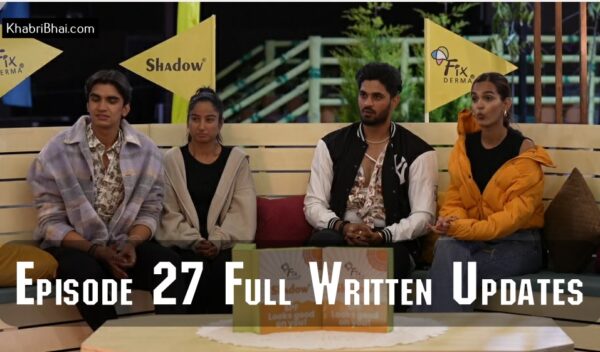 MTV Splitsvilla 15 Episode 27 Complete Recap