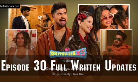 MTV Splitsvilla 15 Episode 30 Complete Recap