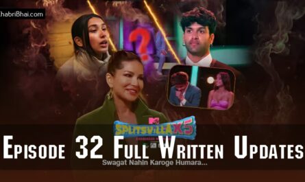 MTV Splitsvilla 15 Episode 32 Complete Recap