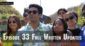 Read more about the article MTV Splitsvilla 15 Episode 33 Recap: What Happened on July 20, 2024? Full Written Updates