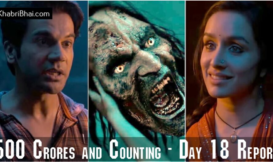 500 Cr and Counting! Stree 2’s Day 18 Box Office Collection and 1st September 2024 Highlights!