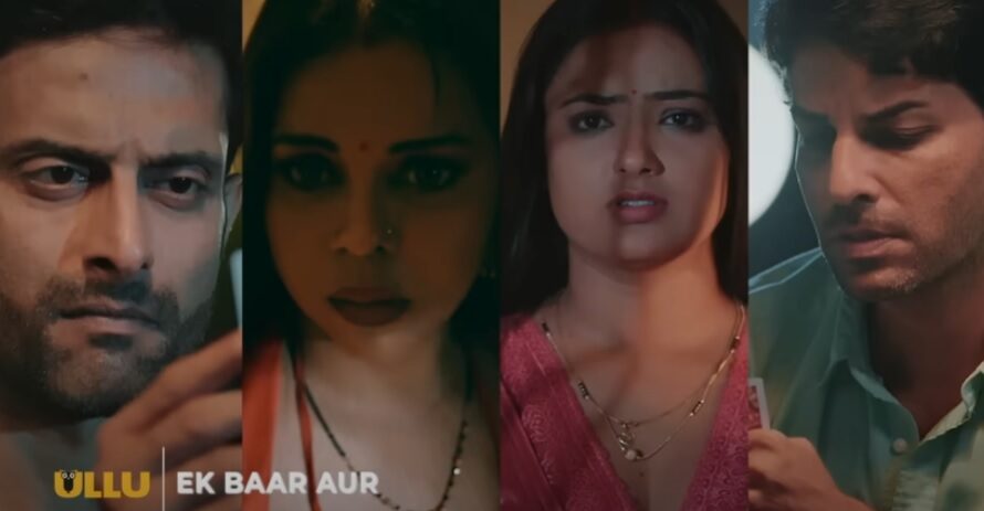 Ek Baar Aur ULLU Web Series: Lead Actress Names, Storyline, Release Date & Trailer Details!