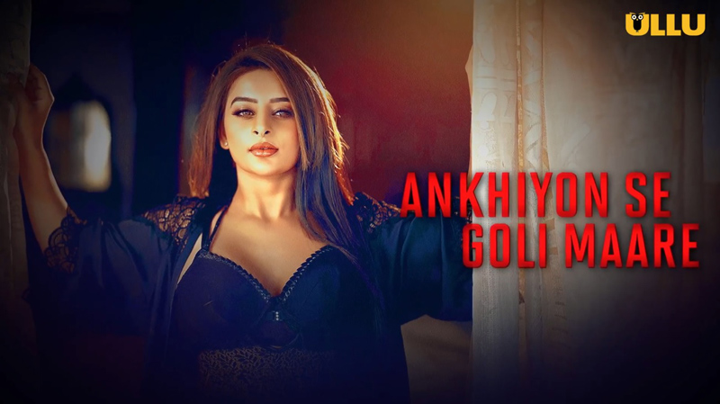 Ankhiyon Se Goli Maare ULLU Web Series Ankita Dave looking super hot in sexy mood