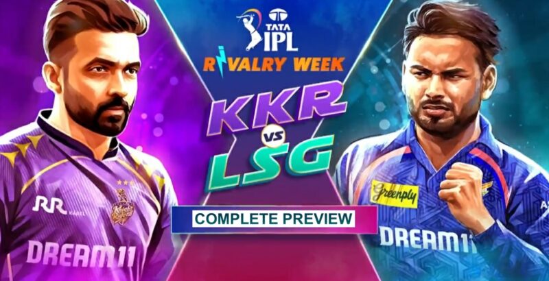 KKR vs LSG (IPL 2025) Match 21 Ajinkya Rahane vs Rishabh Pant battle
