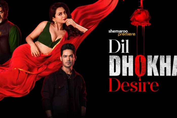 Dil Dhokha Aur Desire (2026) Web Series feat Akanksha Chamola – Story, Release Date, Star Cast, and How to Watch Free